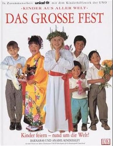 Imagen de archivo de Das groe Fest. Kinder feiern - rund um die Welt! a la venta por medimops