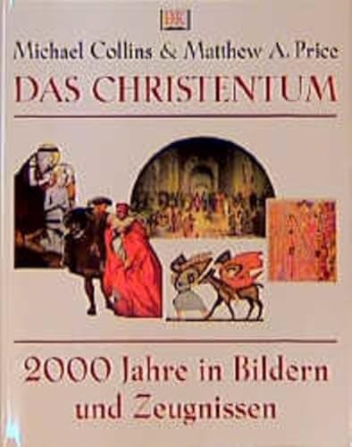 9783928044981: Das Christentum. 2000 Jahre in Bildern und Zeugnissen