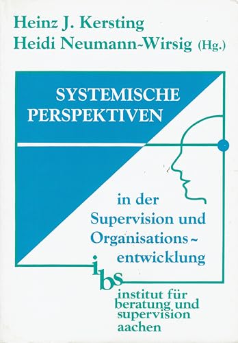 Beispielbild fr Systemische Perspektiven in der Supervision und Organisationsentwicklung. zum Verkauf von Antiquariat Bookfarm