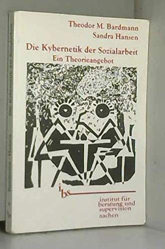 Beispielbild fr Die Kybernetik der Sozialarbeit Ein Theorieangebot zum Verkauf von antiquariat rotschildt, Per Jendryschik