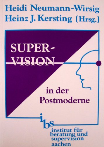 Stock image for Supervision in der Postmoderne: Systemische Ideen und Interventionen in der Supervision und Organisationsberatung. for sale by Wissenschaftl. Antiquariat Th. Haker e.K