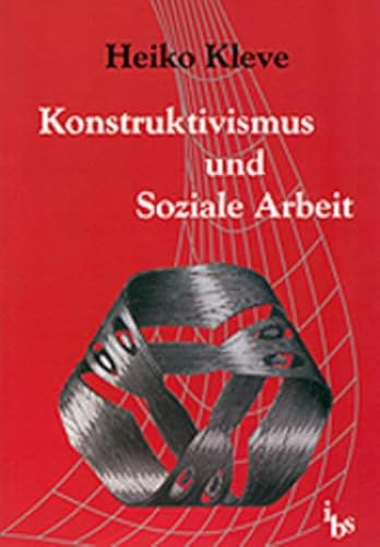 Beispielbild fr Konstruktivismus und Soziale Arbeit: die konstruktivistische Wirklichkeitsauffasssung und ihre Bedeutung fr die Sozialarbeit/Sozialpdagogik und Supervision zum Verkauf von medimops