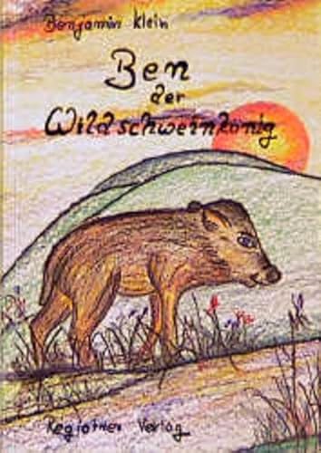 Stock image for Ben der Wildschweinknig for sale by Irish Booksellers