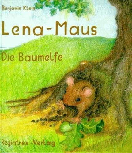 Stock image for Lena - Maus. Die Baumelfe for sale by medimops