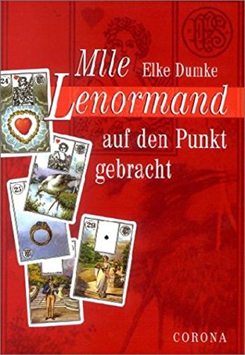 Mlle Lenormand auf den Punkt gebracht.