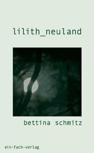 lilith_neuland: sprache_feminismus_poesie (Philosophinnen) - Schmitz, Bettina