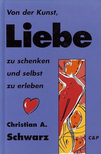 Beispielbild fr Von der Kunst, Liebe zu schenken und selbst zu erleben zum Verkauf von medimops