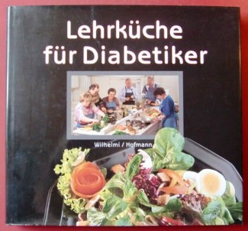 Beispielbild fr Lehrkche fr Diabetiker. Diabetes-Akademie Bad Mergentheim e.V. zum Verkauf von Kepler-Buchversand Huong Bach