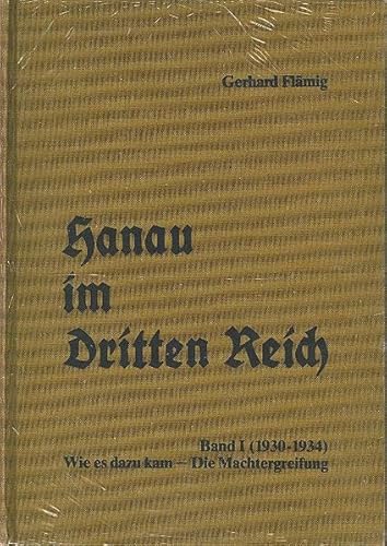 Beispielbild fr Hanau im Dritten Reich / Wie es dazu kam - Die Machtergreifung (1930-1934) zum Verkauf von Buchpark