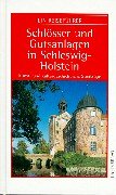 Schlösser und Gutsanlagen in Schleswig-Holstein. Kunst- und kulturgeschichtliche Streifzüge. - Habich, Johannes (Mitwirkender)