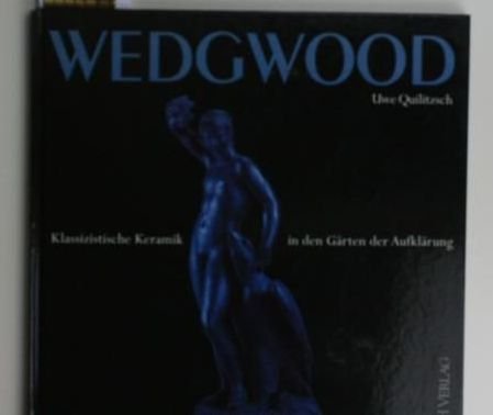 9783928119283: Wedgwood: Klassizistische Keramik in den Gärten der Aufklärung (German Edition)