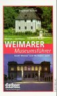 Weimarer MuseumsfuÌˆhrer: Stadt Weimar und Weimarer Land : Museen, SchloÌˆsser, GaÌˆrten & Parks (German Edition) (9783928119481) by Seifert, Siegfried