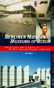 Imagen de archivo de Berliner Museen.: Die wichtigsten Museen der Stadt. / Museums of Berlin a la venta por PsychoBabel & Skoob Books