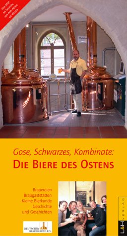 Beispielbild fr Gose, Schwarzes, Kombinate. Die Biere des Ostens zum Verkauf von medimops