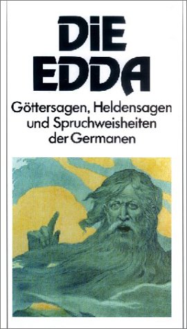 Stock image for Die Edda: Gttersagen, Heldensagen und Spruchweisheiten der Germanen for sale by Versandantiquariat Felix Mcke