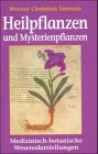 Medizinisch-botanische Wesensdarstelllungen einzelner Heilpflanzen und Mysterienpflanzen. Werner-...