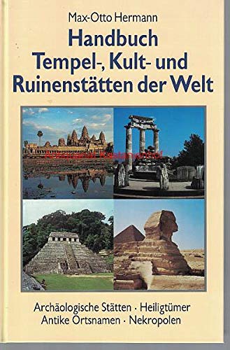 Beispielbild fr Handbuch der Tempel-,Kult-und Ruinensttten der Welt. Archologische Sttten, Heiligtmer, Antike Ortsnamen, Nekropolen. zum Verkauf von Gerald Wollermann