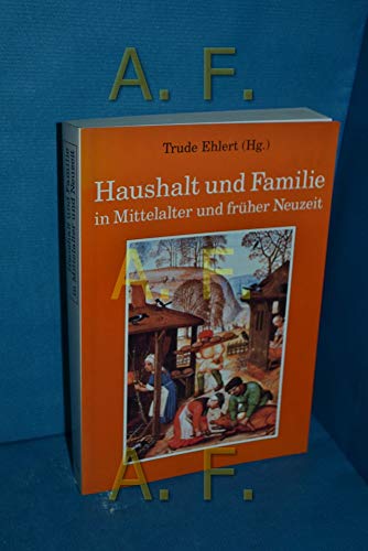 Haushalt und Familie im Mittelalter und früher Neuzeit