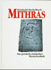 Imagen de archivo de Mithras. Ein persisch-rmischer Mysterienkult. a la venta por Antiquariat Kunsthaus-Adlerstrasse