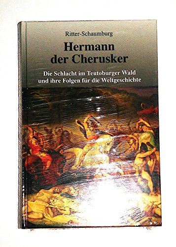 9783928127998: Hermann der Cherusker: Die Schlacht im Teutoburger Wald und ihre Folgen fr die Weltgeschichte