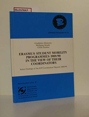 Stock image for ERASMUS Student Mobility Programmes 1989/90 in the View of their Coordinators. Select Findings of the ICP Coordinators  Report 1989/90 for sale by Antiquariat & Verlag Jenior