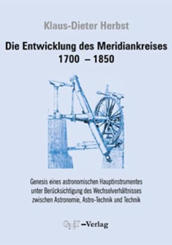 9783928186216: Herbst, K: Entwicklung des Meridiankreises 1799-1850