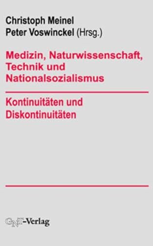 Stock image for Medizin, Naturwissenschaft, Technik und Nationalsozialismus. Kontinuitten und Diskontinuitten for sale by medimops