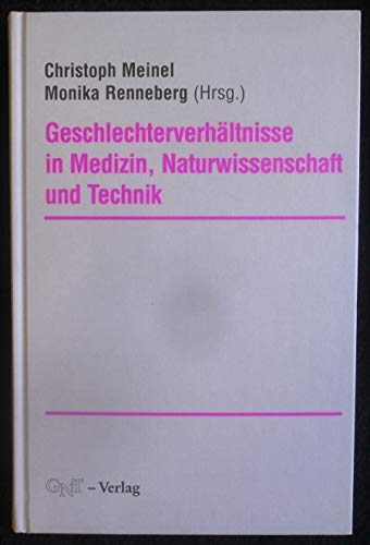 Stock image for Geschlechterverha ltnisse in Medizin, Naturwissenschaft und Technik (German Edition) for sale by Midtown Scholar Bookstore