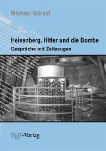 Stock image for Heisenberg, Hitler und die Bombe. Gespraeche mit Zeitzeugen. for sale by medimops