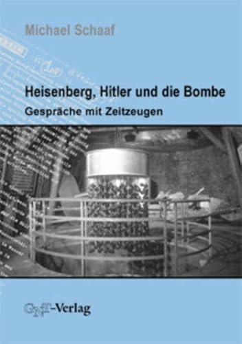 9783928186605: Heisenberg, Hitler und die Bombe: Gesprache mit Zeitzeugen (German Edition)