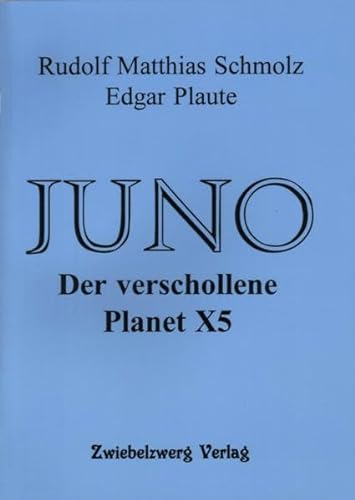 Juno. Der verschollene Planet X5.