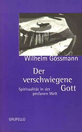 Stock image for Der verschwiegene Gott. Spiritualitt in der profanen Welt for sale by medimops