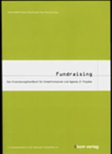 Imagen de archivo de Fundraising. Das Finanzierungshandbuch fr Umweltinitiativen und Agenda 21-Projekte. Hrsg. von Radloff Jacob u.a. a la venta por Bildungsbuch