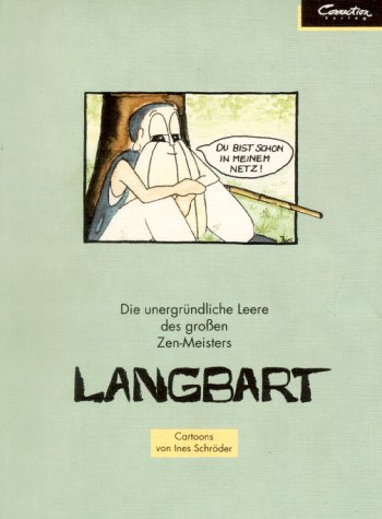 9783928248006: Langbart: Die unergrndliche Leere des grossen Zen-Meisters - Schrder, Ines