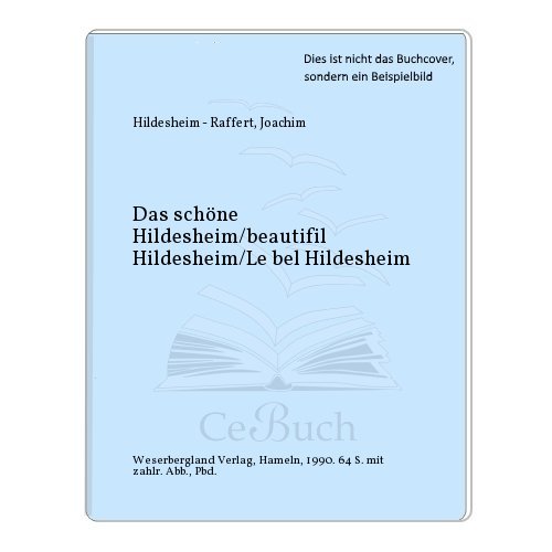 Imagen de archivo de Das schne Hildesheim. Dt. /Engl. /Franz. a la venta por Gerald Wollermann