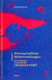 Stock image for Witzenschaftliche Weltbetrachtungen: Das verdammte Universum des Charles Fort for sale by medimops