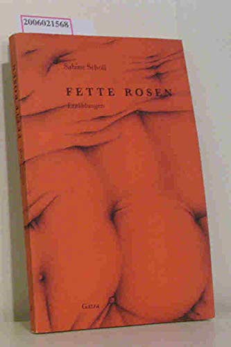 Imagen de archivo de Fette Rosen, Erzhlungen, a la venta por Wolfgang Rger