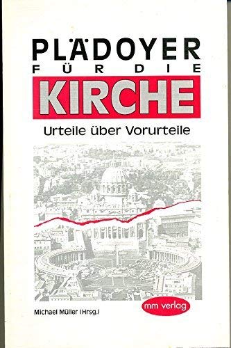 Stock image for Pldoyer fr die Kirche: Urteile ber Vorurteile for sale by Versandantiquariat Felix Mcke