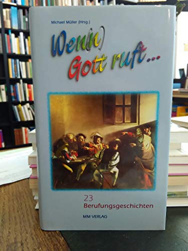 Beispielbild fr Wen(n) Gott ruft . . . zum Verkauf von medimops