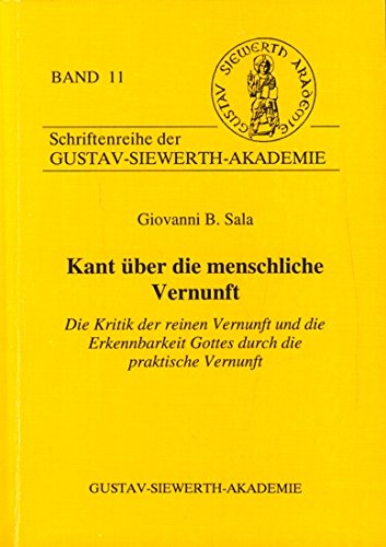 Imagen de archivo de Kant ber die menschliche Vernunft: Die Kritik der reinen Vernunft und die Erkennbarkeit Gottes durch die praktische Vernunft a la venta por medimops