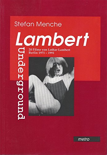 Beispielbild fr Lambert Underground: 20 Filme von Lothar Lambert. Berlin 1971-1991 zum Verkauf von Buchhandlung Loken-Books