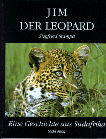 9783928294041: Jim der Leopard: Eine Geschichte aus Sdafrika - Stampa, Siegfried