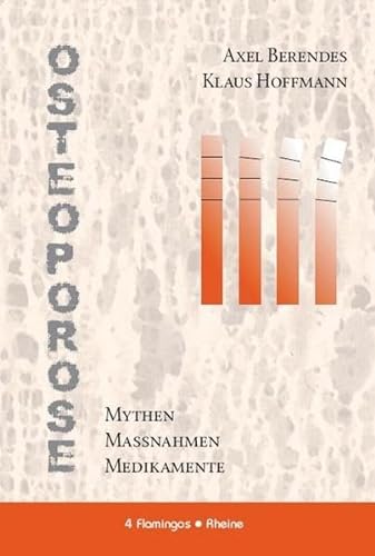 Stock image for Osteoporose. Mythen., Manahmen, Medikamente for sale by medimops