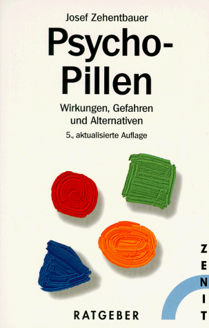 Psycho-Pillen - Josef Zehentbauer