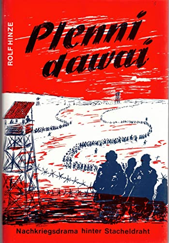 Stock image for Plenni dawai. Nachkriegsdrama hinter Stacheldraht. for sale by Bokel - Antik