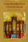Orgellandschaft Ostfriesland (9783928327190) by Vogel, Harald; Reinhard, Ruge; Noah, Rober; Stromann, Martin