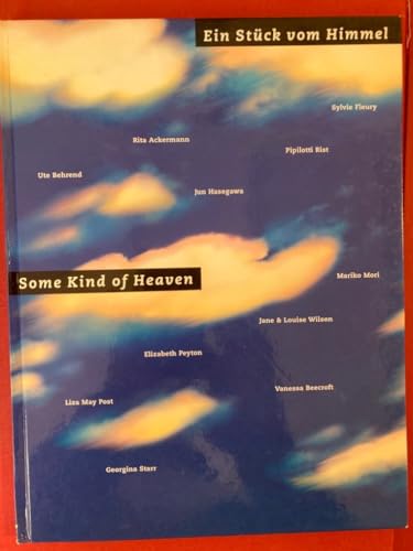 Imagen de archivo de Ein Stck vom Himmel / Some Kind of Heaven - Publikation zur Ausstellung Kunsthalle Nrnberg, 20.2. - 13.4.1997 und South London Gallery, 3.6. - 13.7.1997. (Dt./Engl.) a la venta por Antiquariat  >Im Autorenregister<