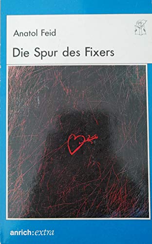 Beispielbild fr Die Spur des Fixers zum Verkauf von Antiquariat Buchtip Vera Eder-Haumer