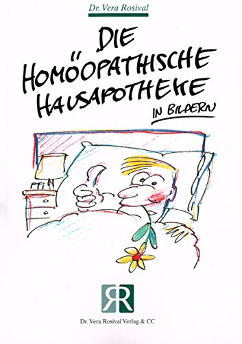 Stock image for Die homopathische Hausapotheke in Bildern for sale by medimops