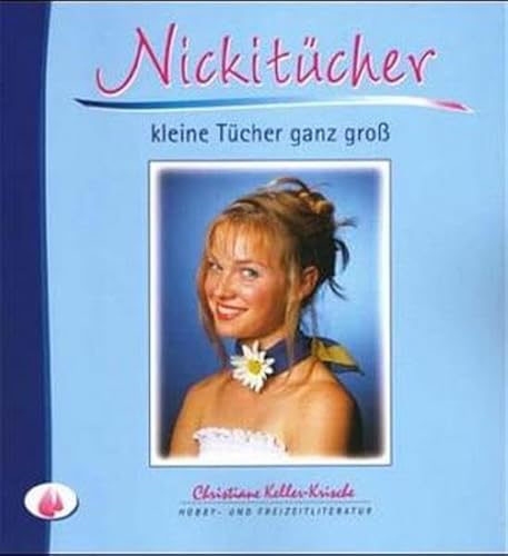 Stock image for Nickitcher - kleine Tcher ganz gro: Tcher und Schals phantasievoll gebunden for sale by medimops